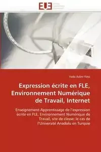 Expression écrite en fle, environnement numérique de travail, internet - ASLIM-YETIS-V