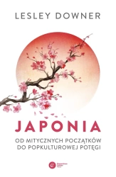 Japonia. Od mitycznych początków do popkulturowej - Lesley Downer