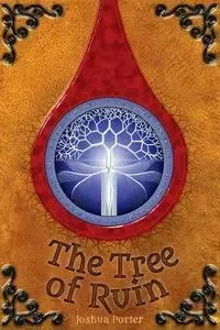 The Tree of Ruin - Porter Joshua