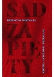 Sad zapięty. Krótka antologia przekładu - Krzysztof Bartnicki