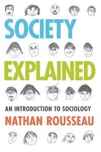 Society Explained - Nathan Rousseau