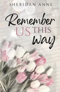 Remember Us This Way - Anne Sheridan