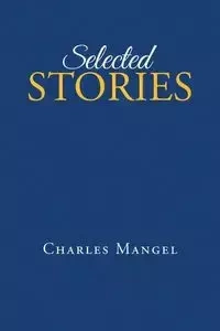 Selected Stories - Charles Mangel