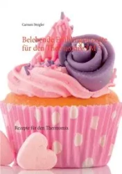 Belebende Frühlingsrezepte für den Thermomix TM 5 - Carmen Steigler
