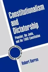 Constitutionalism and Dictatorship - Robert John Barros