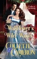 The Wallflower's Wild Wager - Collette Cameron®