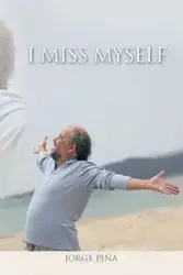 I Miss Myself - Jorge Piña