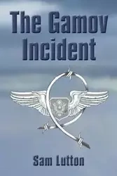 THE GAMOV INCIDENT - Sam Lutton