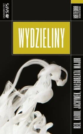 Wydzieliny - red. Małgorzata Major, Karol Jachymek