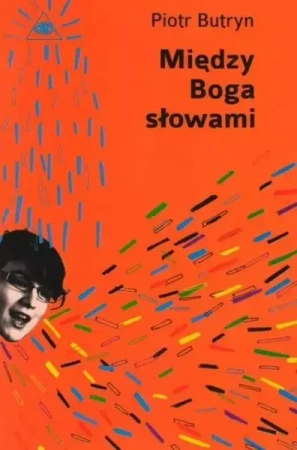 Między Boga słowami - Piotr Butryn