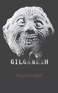 Gilgamesh - Kendall Stuart