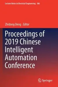 Proceedings of 2019 Chinese Intelligent Automation Conference - Deng Zhidong