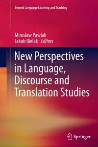 New Perspectives in Language, Discourse and Translation Studies - Pawlak Mirosław
