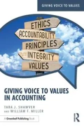 Giving Voice to Values in Accounting - Tara J. Shawver