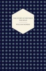The Story of Frithiof the Bold - Morris William