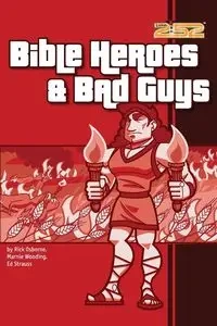 Bible Heroes& Bad Guys - Rick Osborne