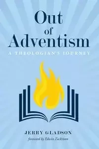 Out of Adventism - Jerry A. Gladson