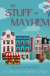 The Stuff of Mayhem - Kathleen Kalb Marple