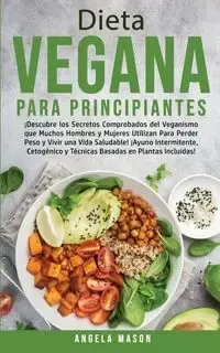 Dieta Vegana Para Principiantes - Mason Angela