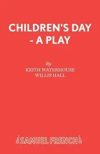 Children's Day - A Play - Keith Waterhouse