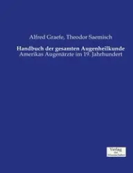 Handbuch der gesamten Augenheilkunde - Alfred Graefe