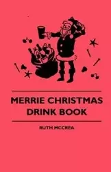 Merrie Christmas Drink Book - Ruth McCrea