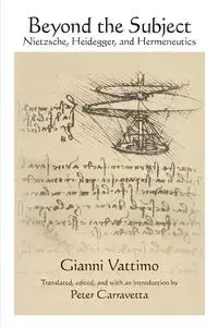 Beyond the Subject - Vattimo Gianni
