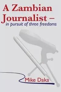 A Zambian Journalist - Mike Daka
