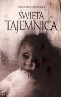 Święta tajemnica - Krzysztof Koziołek