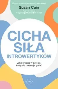 Cicha siła introwertyków - Susan Cain, Gregory Mone, Erica Moroz