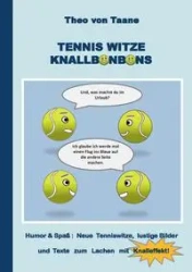 Tennis Witze Knallbonbons - Humor & Spaß - Theo von Taane