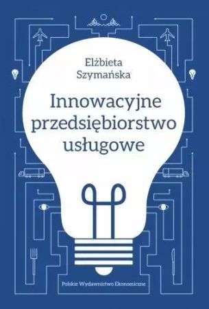 Innowacyjne przedsiębiorstwo usługowe - Elżbieta Szymańska