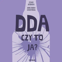 audiobook DDA - czy to ja? - Anna Maria Seweryńska