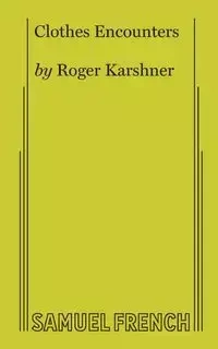 Clothes Encounters - Roger Karshner