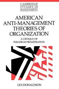 American Anti-Management Theories of Organization - Donaldson Lex