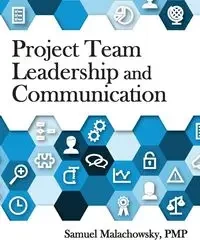 Project Team Leadership and Communication - Samuel Malachowsky