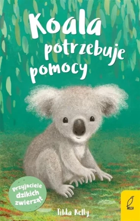 Koala potrzebuje pomocy - Kelly Tilda, Ewa Rosa
