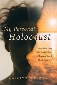 My Personal Holocaust - Carolyn Sherrow