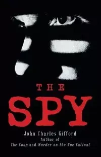 The Spy - John Charles Gifford