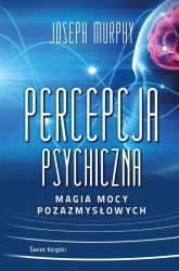 Percepcja psychiczna: magia mocy pozazmysłowej BR - Joseph Murphy, Katarzyna Anna Rosłan