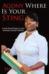 Agony Where is Your Sting - London Jamillah
