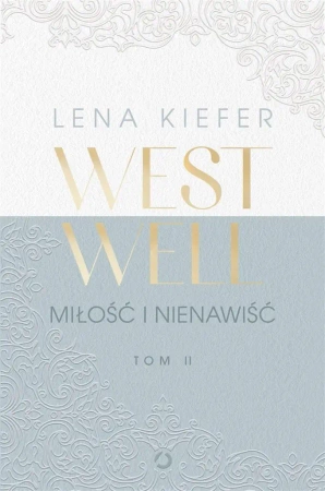 Westwell T.2 Miłość i nienawiść - Lena Kiefer
