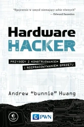 Hardware Hacker - Andrew bunnie Huang