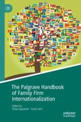 The Palgrave Handbook of Family Firm Internationalization - Leppäaho Tanja