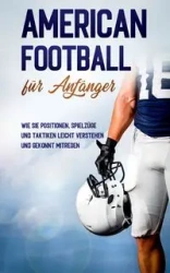 American Football für Anfänger - Martin Kosel