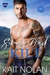 Single Dad in a Kilt - Nolan Kait