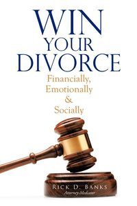 Win Your Divorce - Banks Rick D.