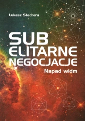 Subelitarne negocjacje. Napad widm - Łukasz Stachera