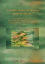 W krajobraz literacko-kulturowy i językowy wpisane - praca zbiorowa
