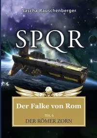 SPQR - Der Falke von Rom - Rauschenberger Sascha